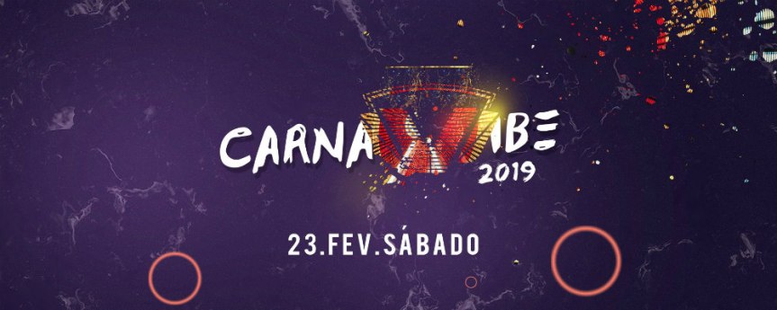 CarnaVibe 2019 é o maior pré-carnaval eletrônico do&nbsp;Brasil