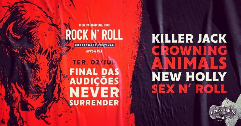 Never Surrender: Concurso para o Festival&nbsp;Crossroads