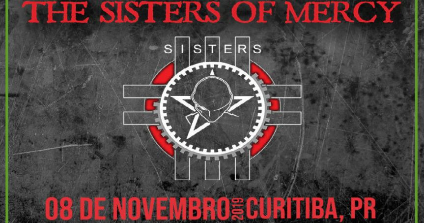 The Sisters of Mercy toca em Curitiba ao lado do The Secret Society na Opera de Arame