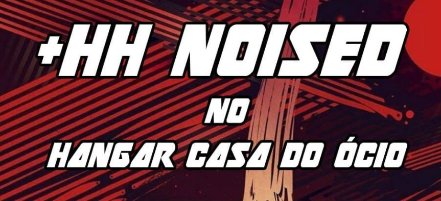 Hangar: Evento +HH Noised reúne expoentes do Rock Alternativo&nbsp;paranaense