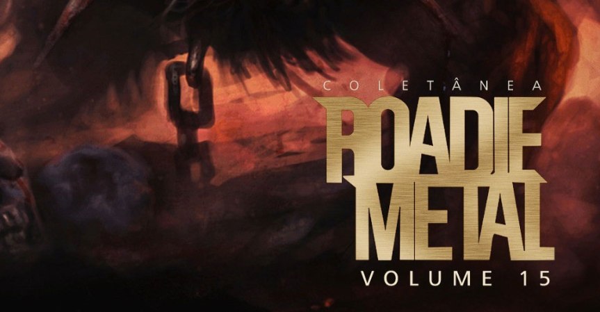Coletânea Roadie Metal Vol. 15, é oficialmente lançada nas plataformas&nbsp;digitais