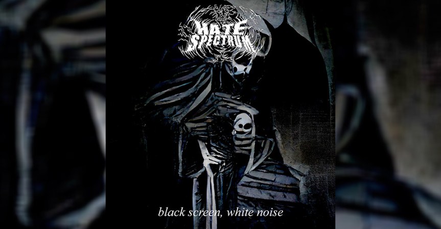 Hate Spectrum disponibiliza single “Black Screen, White&nbsp;Noise”