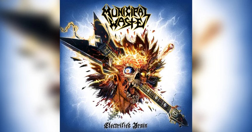 [Resenha] Municipal Waste – Electrified&nbsp;Brain
