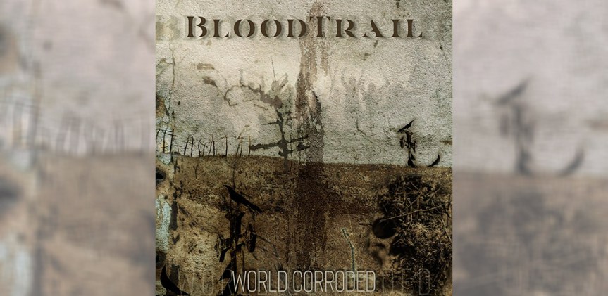 [Resenha] Blood Trail – World&nbsp;Corroded
