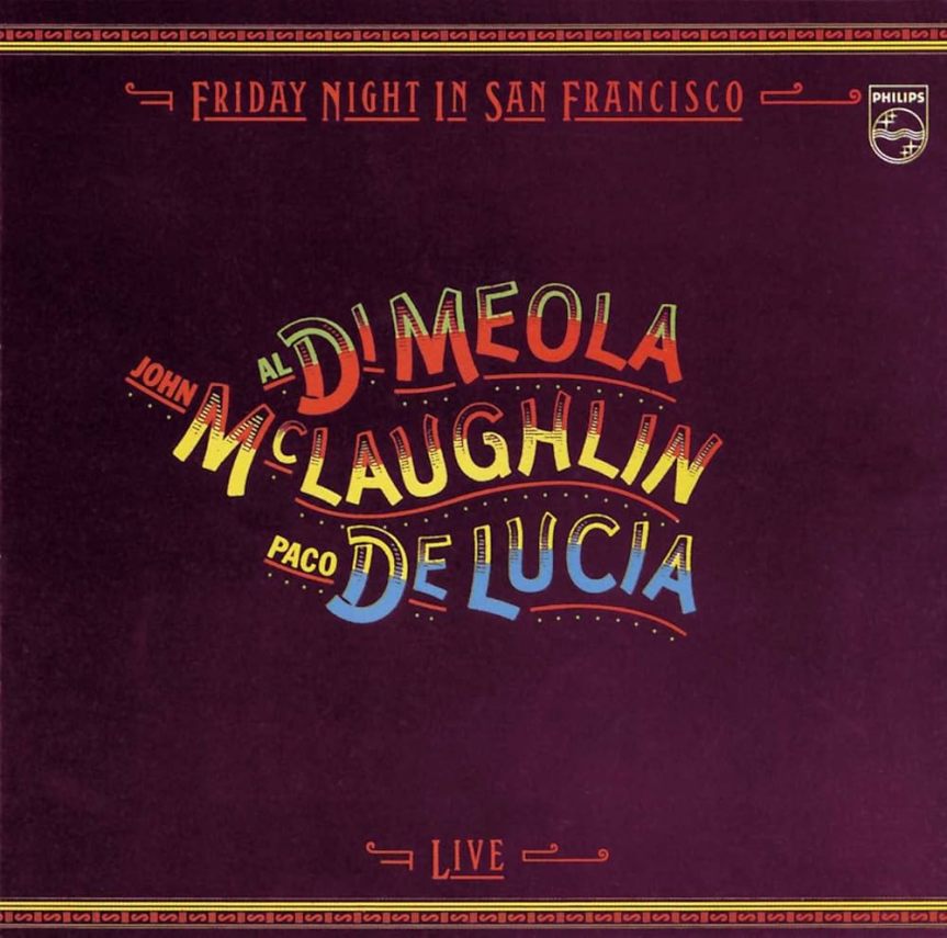 Acesso Music Recomenda: Friday Night in San Francisco, de Al di Meola, John McLaughlin e Paco de&nbsp;Lucia
